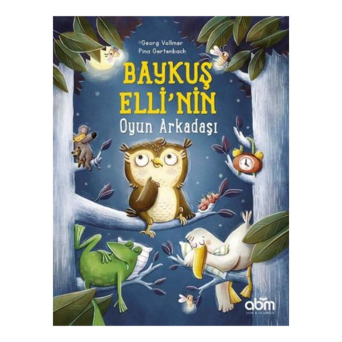 ABM Yayınevi Baykuş Elli'nin Oyun Arkadaşları