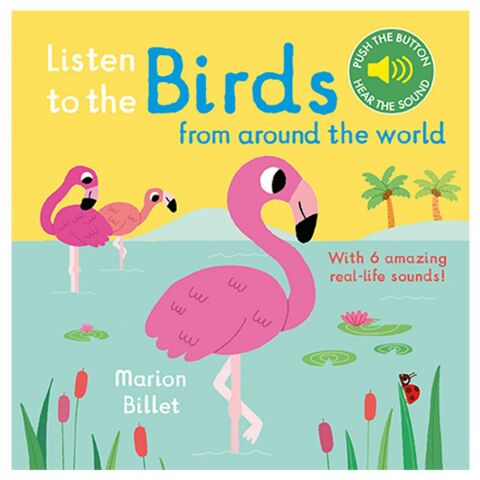 Nosy Crow Listen to the Birds From Around the World