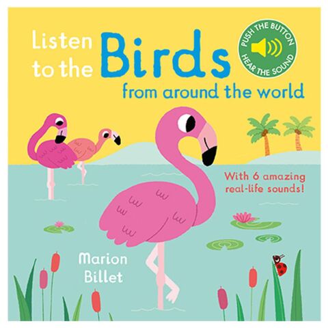 Nosy Crow Listen to the Birds From Around the World