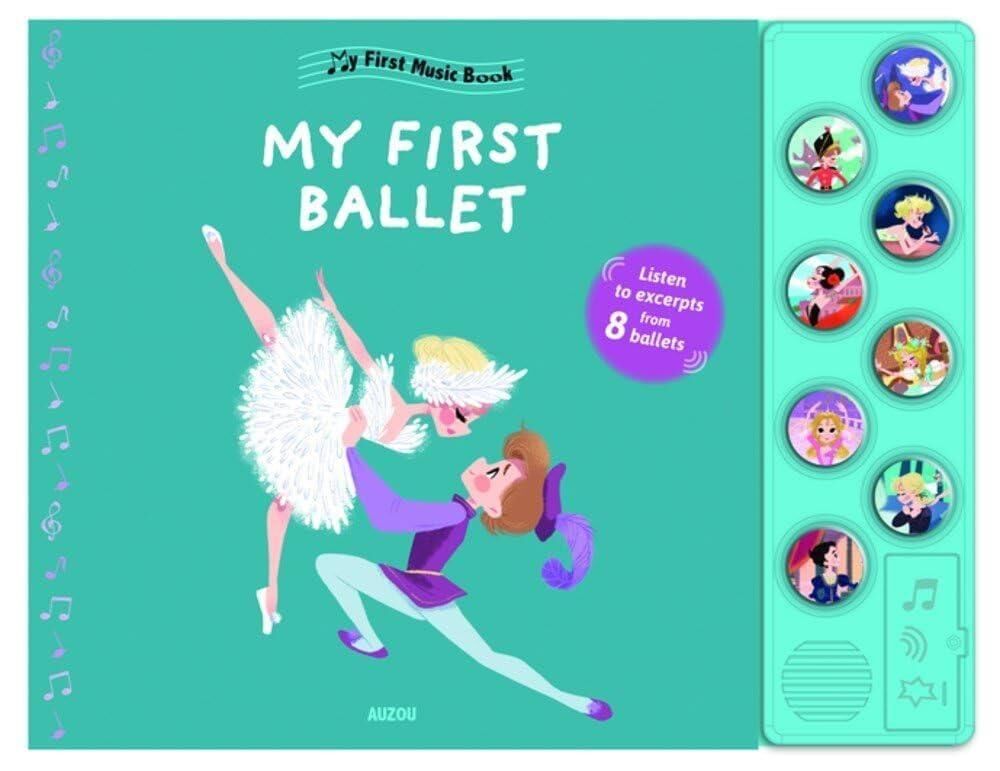 My First Music Book: My First Ballet - Auzou Publishing