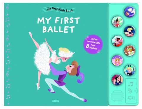 My First Music Book: My First Ballet - Auzou Publishing