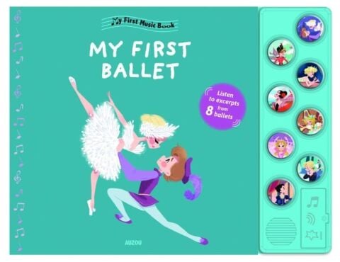 My First Music Book: My First Ballet - Auzou Publishing