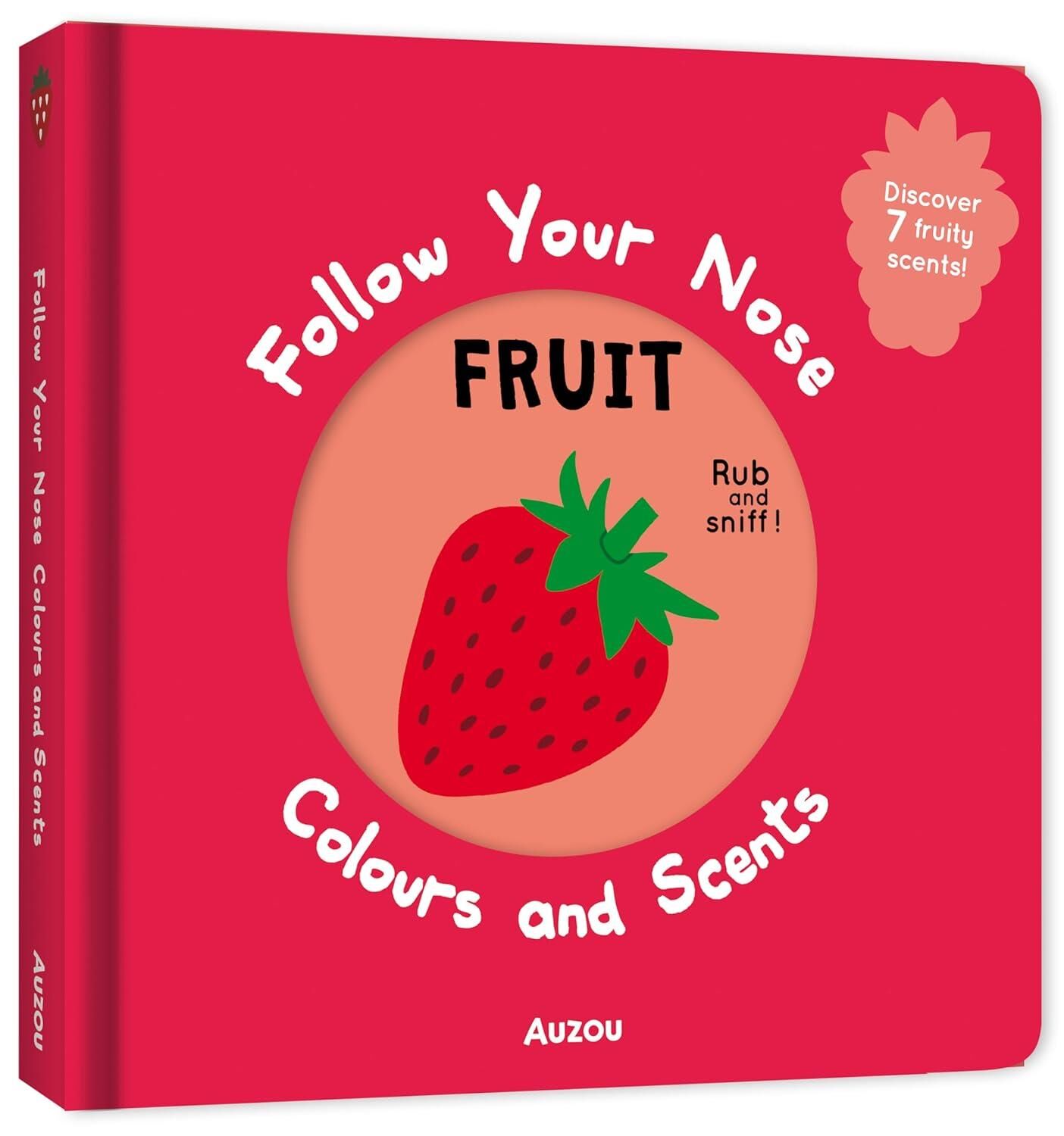 Follow Your Nose: Colours and Scents Fruit - Auzou Publishing