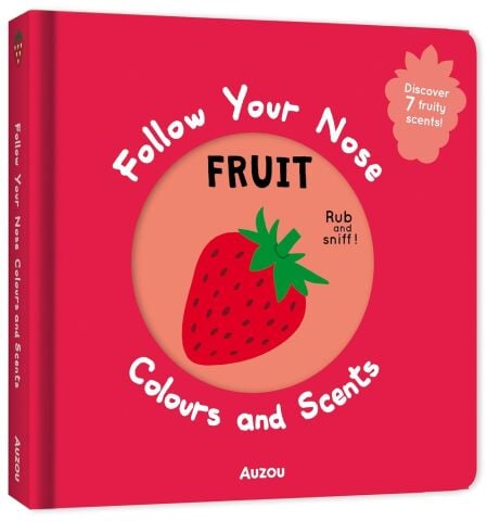 Follow Your Nose: Colours and Scents Fruit - Auzou Publishing