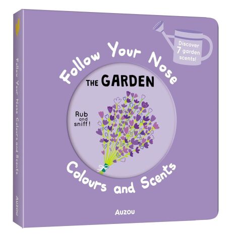 Follow Your Nose: Garden (Colours and Scents) - Auzou Publishing