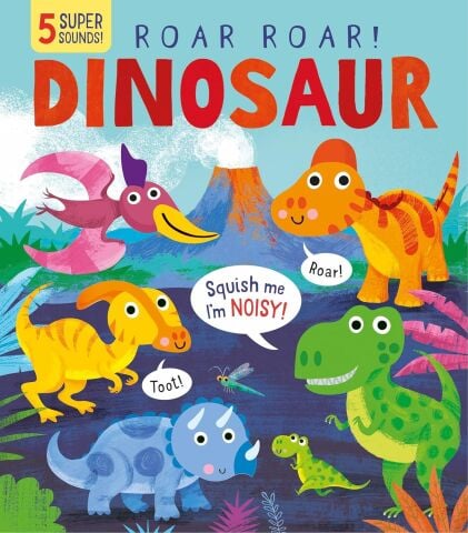 Roar! Roar! Dinosaur - Little Tiger Press
