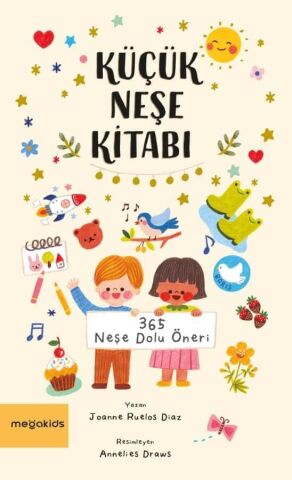 Küçük Neşe Kitabı - Megakids Yayıncılık