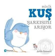 Minik Kuş Şarkısını Arıyor - Pearson Yayınları