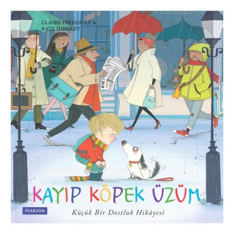 Kayıp Köpek Üzüm - Küçük Bir Dostluk Hikayesi / Pearson Yayınları
