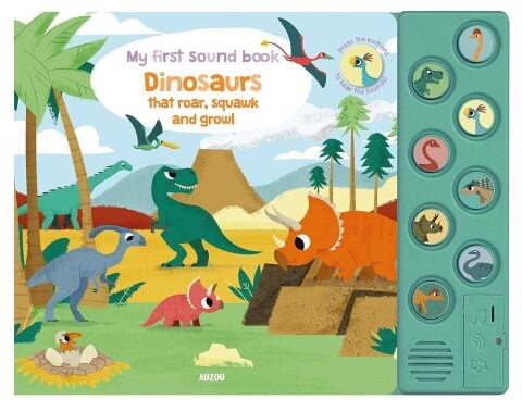 My First Sound Book: Dinosaurs that roar, squawk and growl -  Auzou Publishing