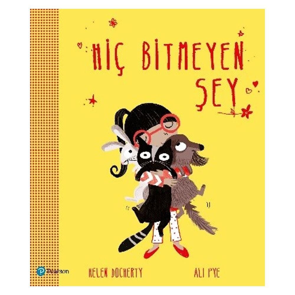 Hiç Bitmeyen Şey - Helen Docherty, Ali Pye / Pearson Yayınları