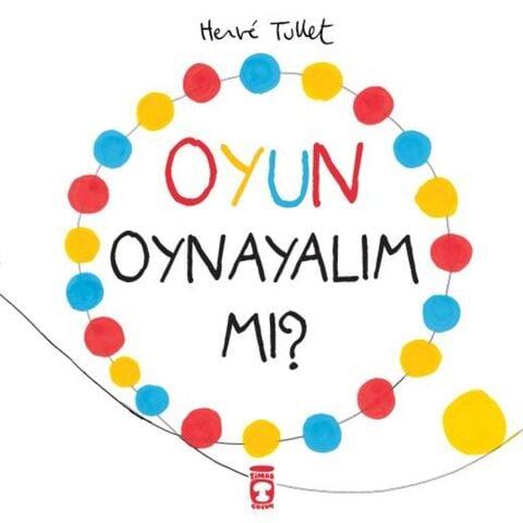 Oyun Oynayalım mı? - Hervé Tullet