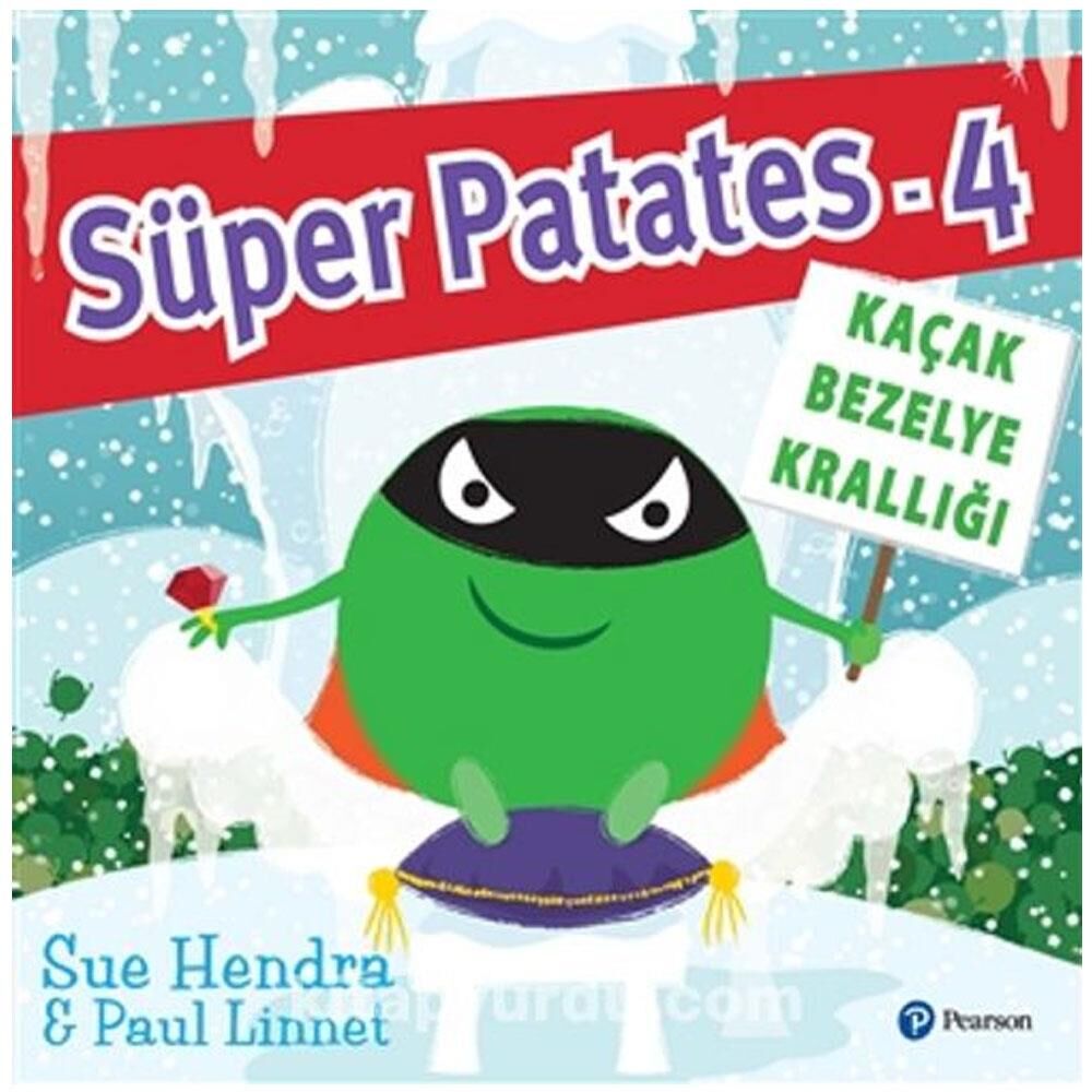 Süper Patates 4 - Kaçak Bezelye Krallığı / Sue Hendra